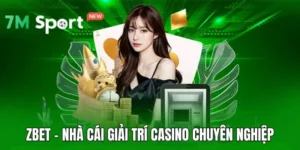 Zbet - Nhà Cái Giải Trí Casino Chuyên Nghiệp, Thưởng Cao 16 Zbet - Nhà Cái Giải Trí Casino Chuyên Nghiệp, Thưởng Cao