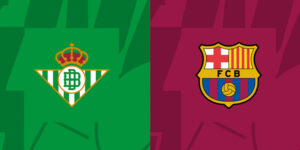 Soi kèo Real Betis vs Barcelona, 0h30 7/12 - Vòng 16 La Liga 16 Soi kèo Real Betis vs Barcelona, 0h30 7/12 - Vòng 16 La Liga